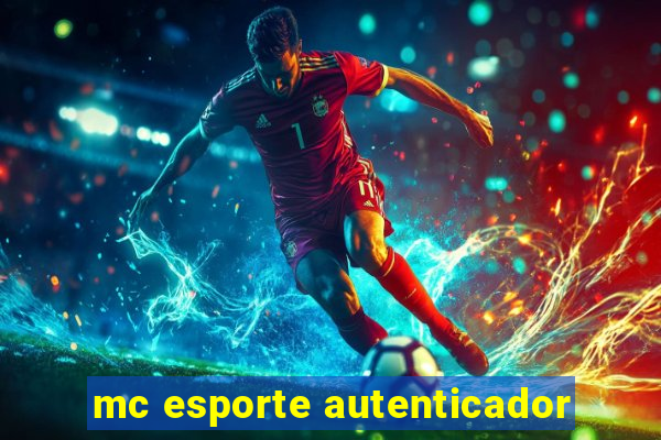 mc esporte autenticador